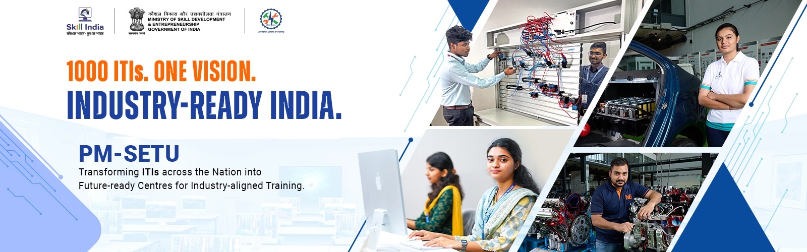 1000 ITIs. One vision. Industry-ready India. PM-SETU: transforming ITIs across the nation into future-ready centres for industry-aligned training.